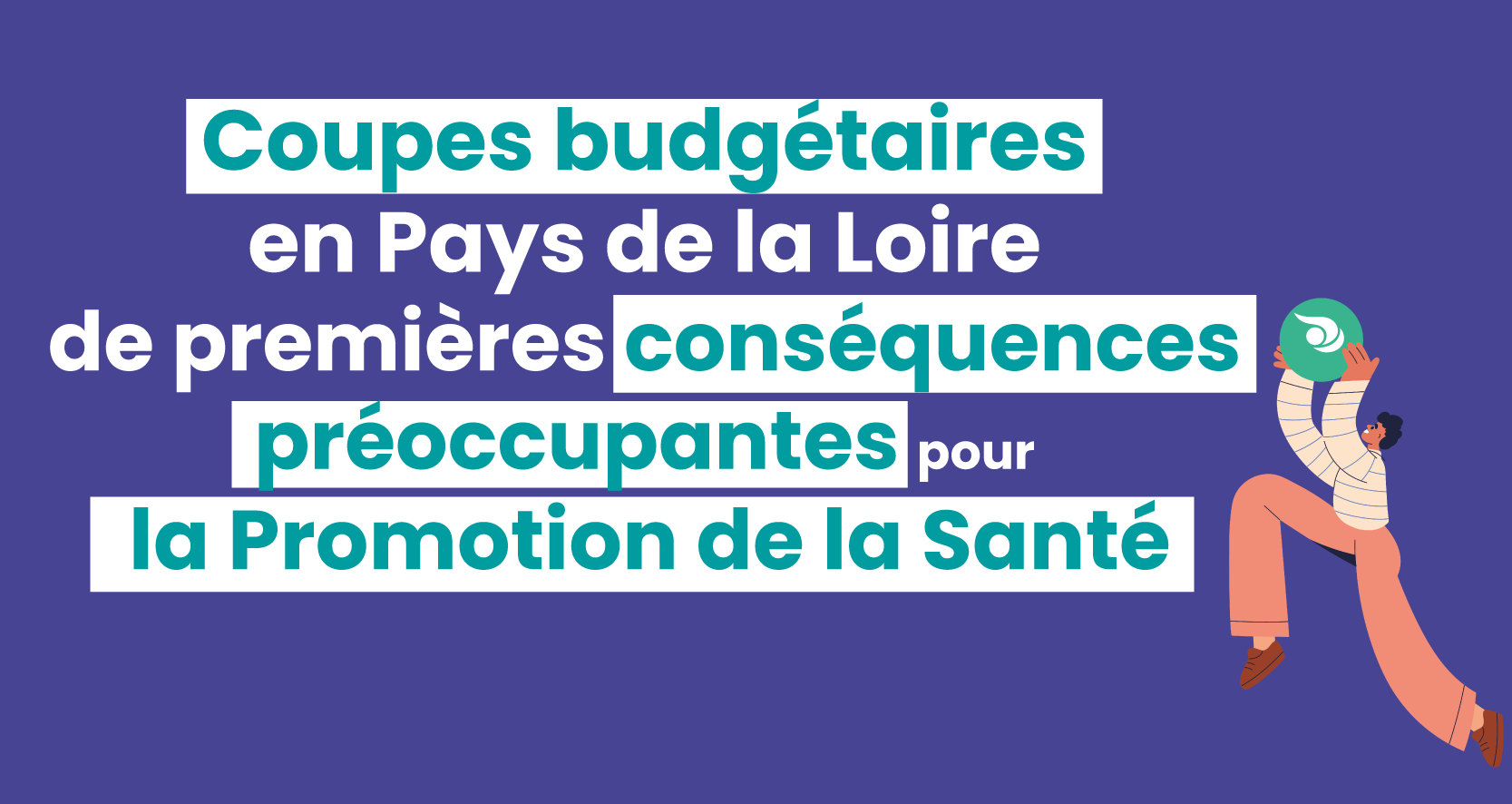 coupes bugdetaires en pays de la loire des conséquences préoccupantes pour la promotion de la santé